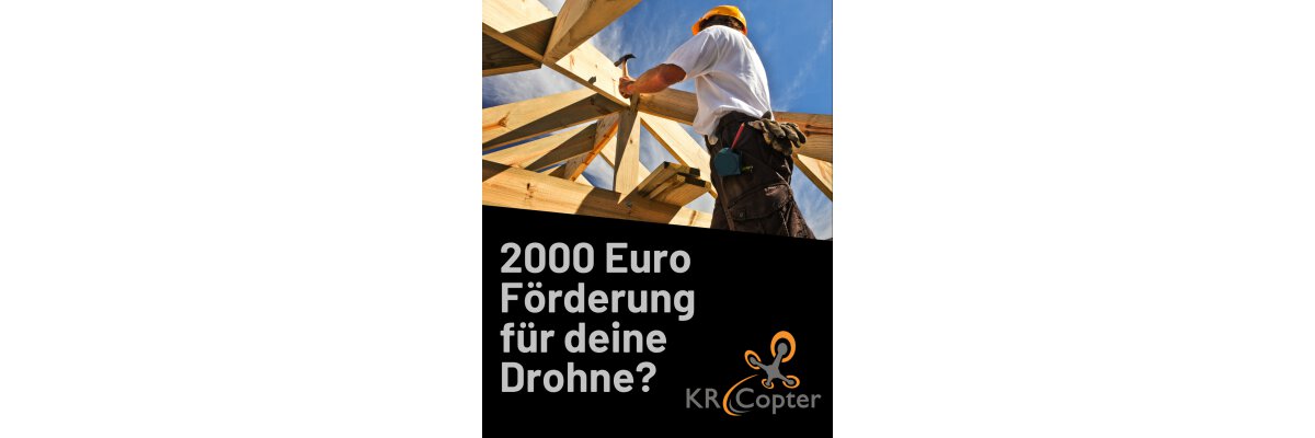 BG-BAU Förderung für Drohnen 2026 – bis zu 2.000 € - 2.000 Euro Förderung für deine Drohne: Was die BG-BAU seit 01.07.2026 für Baubetriebe übernimmt